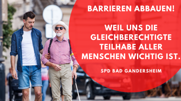Symbolbild: Ein Mann führt einen blinden Mann über eine Straße. Text: Barrieren abbauen, weil uns die gleichberechtigte Teilhabe aller Menschen wichtig ist.